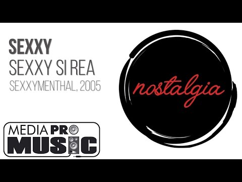 Sexxy - Sexxy Si Rea (Official Video - Sexxymenthal, 2005)