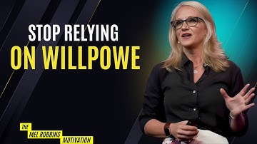 The Truth About Willpower (and What Works) | Motivational Speech By Mel Robbins