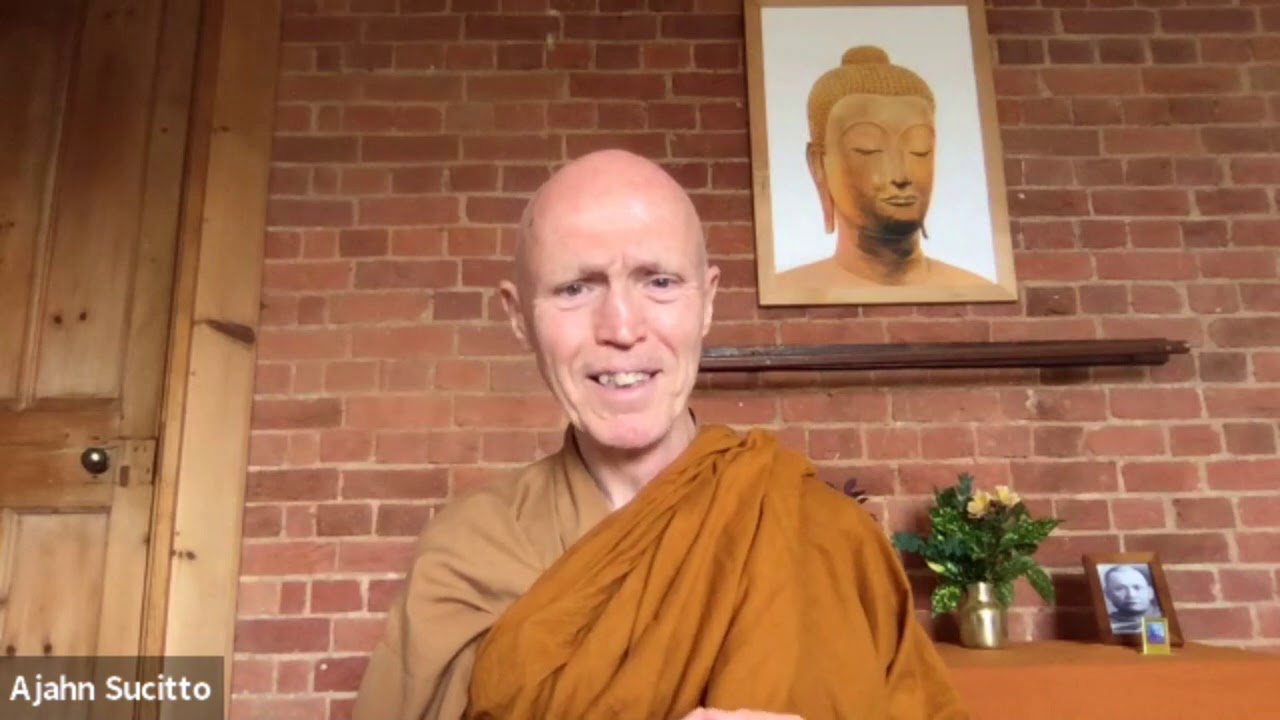 Ajahn Sucitto- 'Unrestricted Awareness' Online retreat. Part 1: Living in a Chaotic World