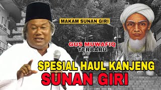 Ceramah Gus Muwafiq Spesial Haul Sunan Giri 2025 // Gus Muwafiq Terbaru