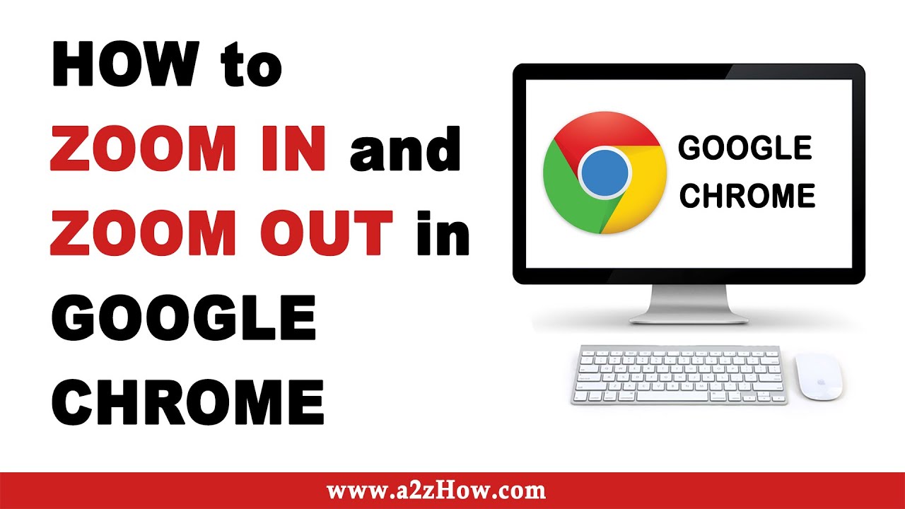 How to Zoom in and Out in Google Chrome (Desktop) - youtube
