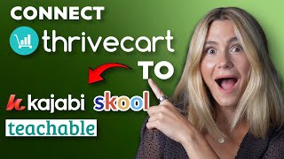 Paano I-Connect ang Thrivecart to Kajabi, Teachable, or Skool (Step-by-Step Integration Guide)