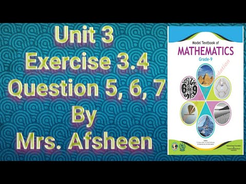 Maths class 9 unit 3 Exercise 3.4 Question 5, 6, 7 Fbise| @afsheen ...