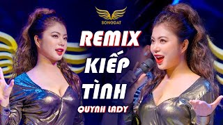 SONG ĐẠT MEDIA x KIẾP TÌNH REMIX VINAHOUSE x | Quỳnh Lady x @DJ Đạt Thoọc Lẹc x Đạt Khói - Kiếm Hồn