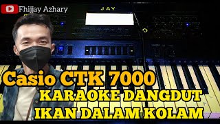 Casio CTK 7000 | Karaoke _ Ikan Dalam Kolam | Style Manual Dangdut Band