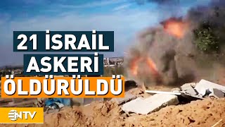 İsrail Ordusu Tek Bir Saldırıdaki En Ağır Kaybını Verdi! | NTV