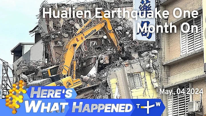 Hualien Earthquake One Month On, Here's What Happened – Saturday, May 4, 2024 | TaiwanPlus News - DayDayNews
