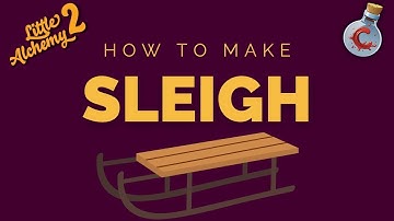 How to make Sleigh in Little Alchemy 2?