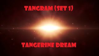 Tangerine Dream - Tangram Set 1 [DonofrioTD]