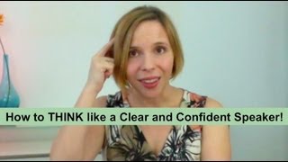 How to THINK like a Clear and Confident Communicator: My 4-step System (Heather Hansen) @heatherhansen