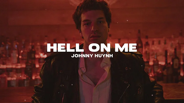 Johnny Huynh - HELL ON ME (Lyrics)