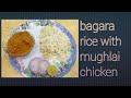 Bagara rice with Mughlai chicken gravy// Nishitha Rockz