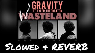 Brent Faiyaz - GRAVITY ft. Tyler, The Creator (SLOWED & REVERB) | WASTELAND