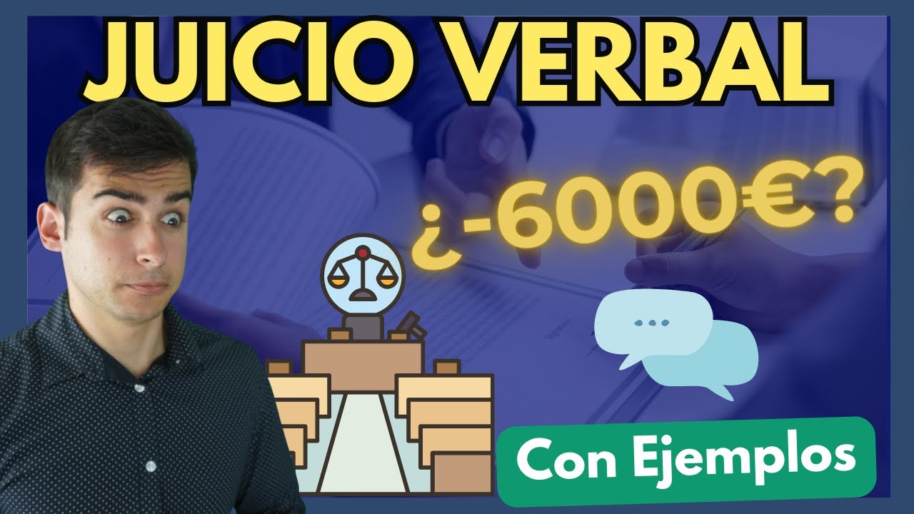 🔵 JUICIO VERBAL PROCESO CIVIL :  TODO  Explicado【Estructura, Vista etc...]