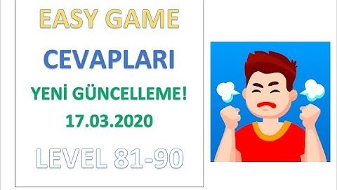 Easy Game Cevapları Level 81 82 83 84 85 86 87 88 89 90