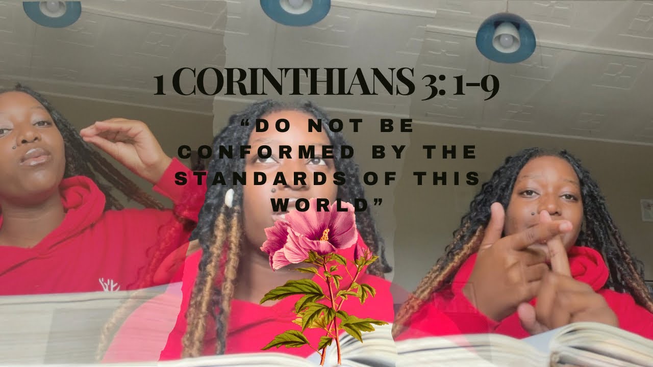 1 Corinthians| Chapter 3:1-9✨Do not be conformed by the standards of this world!