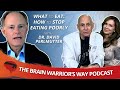 What to Eat: How to Stop Eating Poorly, with Dr. David Perlmutter - The Brain Warrior's Way Podcast