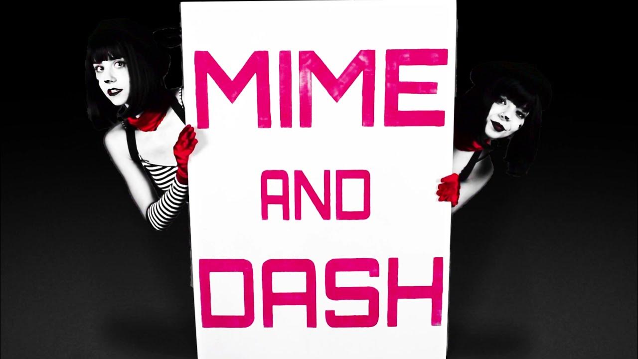 MIME AND DASH IRL 