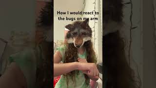 How I would react to bugs on me #therian #therianthropy