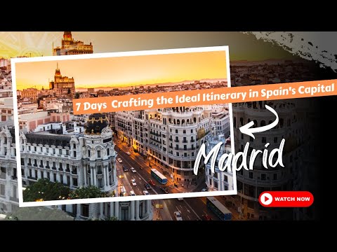 7 Days in Madrid The Perfect Itinerary in Spain’s Capital | Explore Everywhere