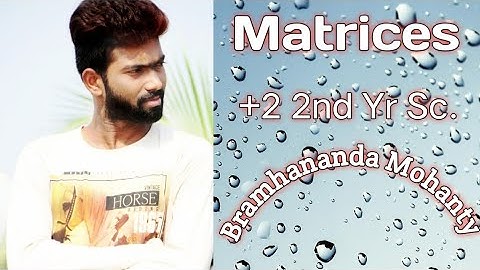 Matrix-1{Matrix,Row,Column,Order,Elements of matrix, Types of matrix}{ +2 2nd Year Mathematics CHSE}
