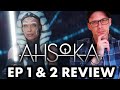 Ahsoka - Ep. 1 &amp; 2 Review