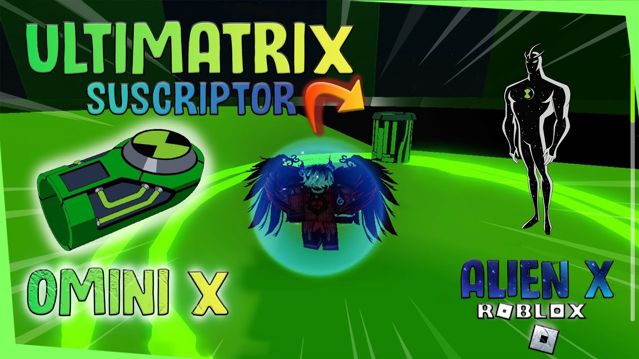 AYUDANDOLE A SUSCRIPTOR A CONSEGUIR EL ULTIMATRIX EN OMINI X ROBLOX ...