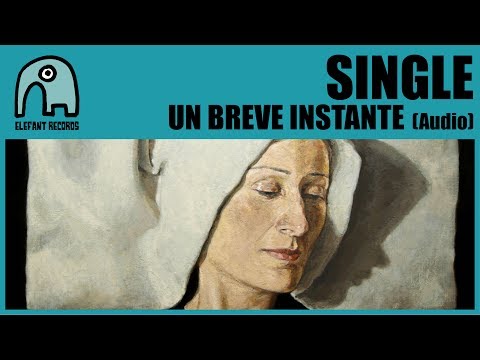 Single — SINGLE - Un Breve Instante [Audio]