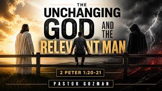 The Unchanging God and the Relevant Man | 4/26/26 | 11am | Victory Chapel Bridgeport | Ps Guzman