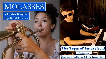 "MOLASSES" (Hiatus Kaiyote Cover) - The Sages of Future Soul ft. Justin Kauflin & Chloe Swindler