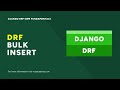Bulk insert with Bulk Create | Django DRF ORM Query Fundamentals Course