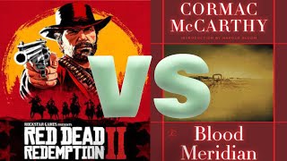 Red Dead Redemption 2 and Blood Meridian: The Perfect Western vs. The Perfect Antiwestern | Saten
