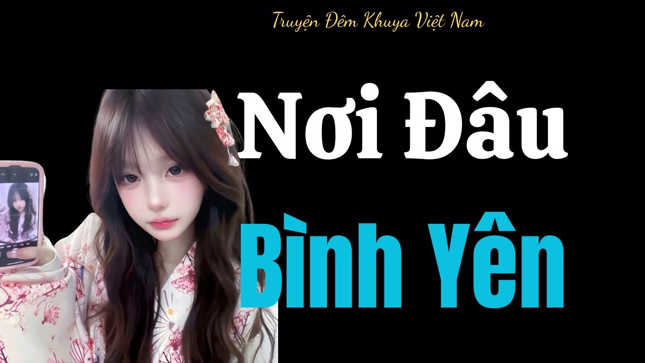 Truyện đêm khuya gay gắt : Nỗi Buồn Không Còn Muốn Nói - Đọc truyện đêm khuya