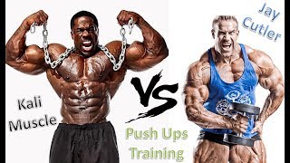 Celebrity Kali Muscle VS Jay Cutler - PUSH UPS TRAINING Wealth