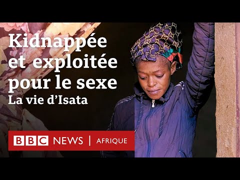 Kidnappée et exploitée pour le sexe – La vie d’Isata