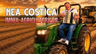 Nea Costica - Imnul Agricultorilor - HIT 2026