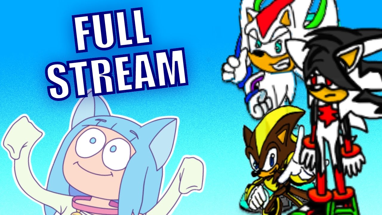 Sonic OC fan games! - Full Stream