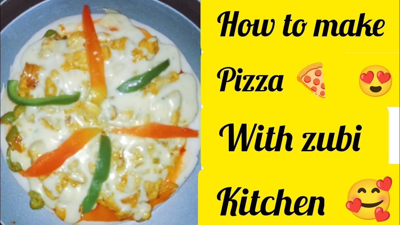  No yeast no Maida se banye pizza # with zubi kitchen 