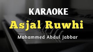 Asjal Ruwhi - Mohammed Abdul Jabbar || karaoke || lyrics arab