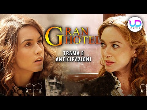 Gran Hotel: Trama ed Anticipazioni Della Nuova Soap Opera!