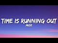 Muse Time Is Running Out Lyrics 