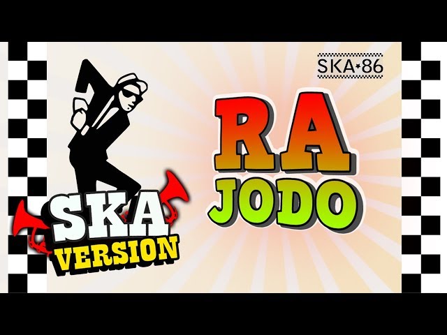 RA JODO (Reggae Ska Version) class=