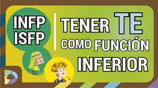 Como es tener Te Inferior? (INFP / ISFP)