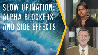 Slow Urination: Alpha Blockers and Side Effects | Mark Scholz, MD | PCRI