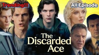Legenda Yang Terbuang Drama China  | The Discarded Ace Drama Full Episode