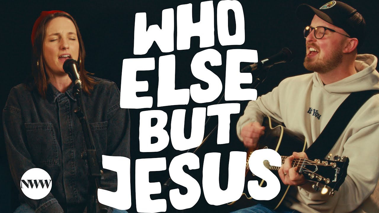 Who Else But Jesus (How Marvellous) | New Wine Worship (Acoustic)