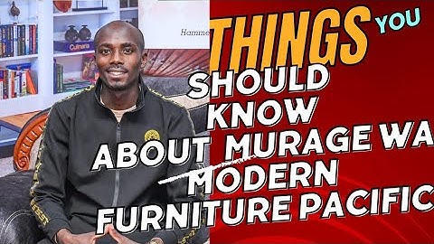 THINGS YOU SHOULD KNOW ABOUT MURAGE WA MODERN FURNITURE PACIFIC