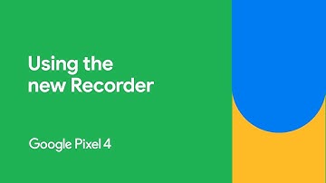 How to use the new Recorder | Pixel 4