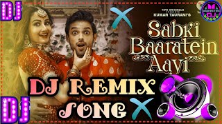 Sabki Baaratein Aayi - Dj Mix Hindi Songs Dj Remix New Song Monster Dj Songs