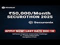 SECUROTHON 2025: Software Engineer Internship 2026 Batch Eligible